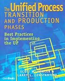 The Unified Process Transition and Production Phase: Best Practices in Implementing the UP (Masters Collection (Lawrence, Kan.).)