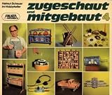 Zugeschaut und mitgebaut IV.�