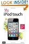 My iPod touch (covers iPod touch running iOS 5) (3rd Edition)
