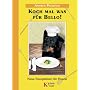 Koch mal was f�r Bello!: Neue Rezeptideen f�r Hunde