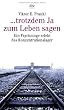... trotzdem Ja zum Leben sagen - Ein Psychologe erlebt das Konzentrationslager