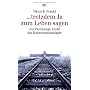 ... trotzdem Ja zum Leben sagen - Ein Psychologe e&hellip von Viktor E. Frankl