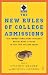 The New Rules of College Admissions: Ten Former Admissions Officers Reveal What it Takes to Get Into College Today (Fireside Books (Fireside))