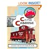 C Is for Caboose: Riding the Rails from A to Z