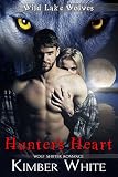 Hunter's Heart: Wolf Shifter Romance (Wild Lake Wolves Book 5)