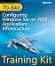 MCTS (Exam 70-643): Configuring Windows Server 2008 Applications Infrastructure self paced training kit