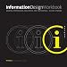 Information Design Workbook: Graphic approaches, solutions, and inspiration plus 30 case studies