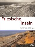 Friesische Inseln - früher und heute