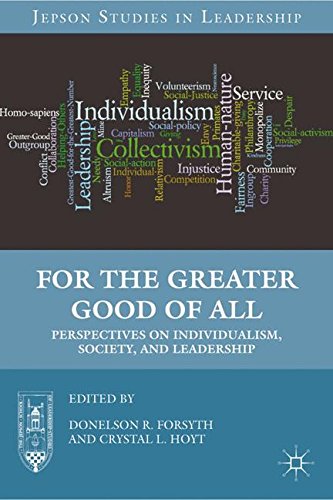 For the Greater Good of All: Perspectives on Individualism, Society, and Leadership (Jepson Studies in Leadership)