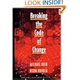 Breaking the Code of Change by Michael Beer, Nitin Nohria, Resolving the Tension between Theory E, and O of Change <I>Michael Beer