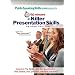 Killer Presentation Skills - Second Edition