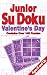Junior Su Doku Valentine's Day (Sudoku) (The Junior Su Doku Series)