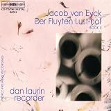 Van Eyck: Der Fluyten Lust-Hof - Complete Recording