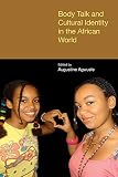 Body talk and cultural identity in the African world