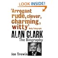 Alan Clark: The Biography