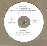 Bob Earle ANXIETY My Drug of Choice talk at 6th Cocaine Anonymous Convention (History of Recovery - Single Cds, 73)