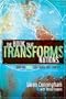 The Book That Transforms Nations: The Power of the Bible to Change Any Country