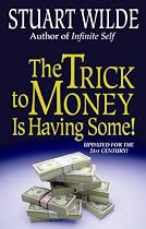 The Trick To Money Is Having Some
