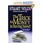 The Trick to Money is Having Some