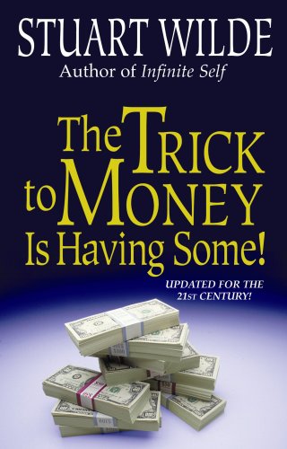 The Trick To Money Is Having Some