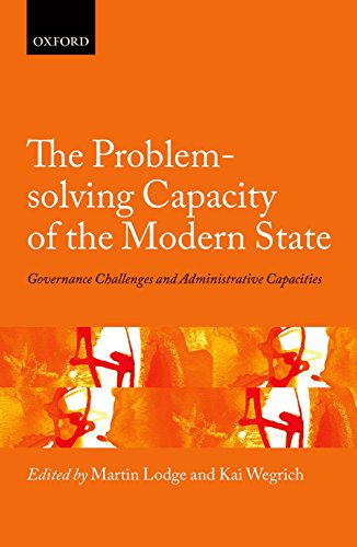 The Problem-solving Capacity of the Modern State: Governance Challenges and Administrative Capacities (Hertie Governance Report)