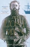 The Lost Men: The Harrowing Story of Shackletons Ross Sea Party