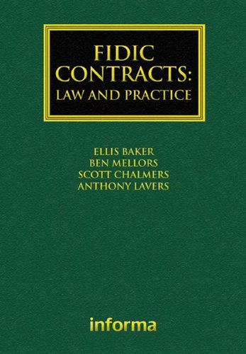 FIDIC Contracts: Law and Practice (Construction Practice Series)