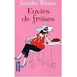 Envies de fraisespar Jennifer Weiner