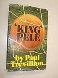 'King' Pele : an appreciation