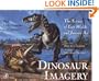 Dinosaur Imagery: The Science of Lost Worlds and Jurassic Art:  The Lanzendorf Collection