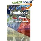 Click here to buy The Official Handbook for Boys (Boy Scouts of America) by  Robert Baden-Powell.