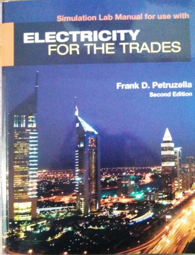 Simulation Lab Manual for use with Electricity for the Trades 2nd Edition