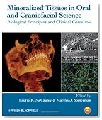 Mineralized Tissues in Oral and Craniofacial Science: Biological Principles and Clinical Correlates