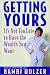 Getting Yours: Its Not Too Late to Have the Wealth You Want cover image