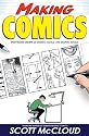 Making Comics: Storytelling Secrets of Comics, Manga and Graphic Novels