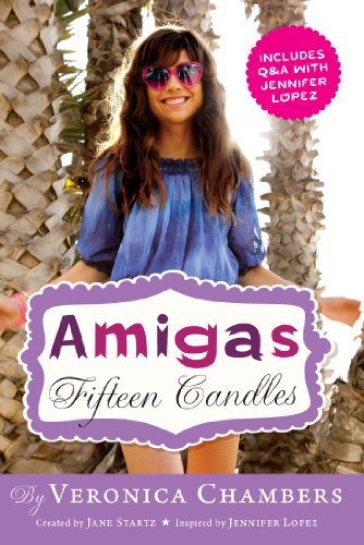 Amigas:  Fifteen Candles