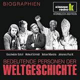 Produkt-Bild: KLASSIK RADIO pr&auml;sentiert: Bedeutende Personen der Weltgeschichte: Geschwister Scholl / Helmut Schmidt / Nelson Mandela / Johannes Paul II.
