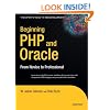 Beginning PHP and Oracle: From Novice to Professional (Expert's Voice)