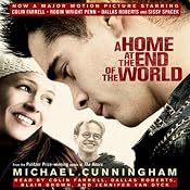 A Home at the End of the World | [Michael Cunningham]