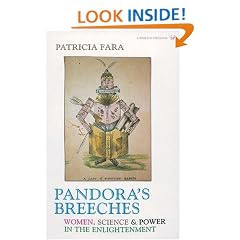 Pandora's Breeches: Women,Science and Power in the Enlightenment