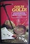 Gold! Gold! How and Where to Prospect for Gold (Prospecting and Treasure Hunting)
