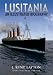 LUSITANIA: An Illustrated Biography