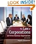 The Law of Corporations and Other Business Organizations