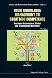 From knowledge management to strategic competence : assessing technological, market and organisational innovation