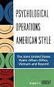 Psychological Operations American Style: The Joint United States Public Affairs Office, Vietnam and Beyond
