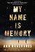 My Name Is Memory