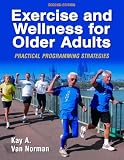 Exercise and Wellness for Older Adults – 2nd Edition: Practical Programming Strategies
