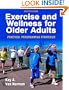 Exercise and Wellness for Older Adults - 2nd Edition: Practical Programming Strategies