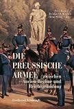 Produkt-Bild: Die Preu&szlig;ische Armee zwischen Ancien R&eacute;gime und Reichsgr&uuml;ndung