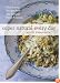 Super Natural Every Day: Well-loved Recipes from My Natural Foods Kitchen